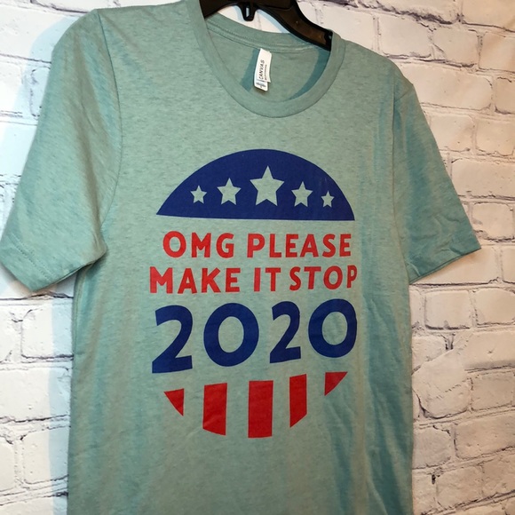 NWOT Women’s S 2020 OMG Make It Stop Election Tee - Picture 5 of 11